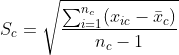 S_{c}=\sqrt{\frac{\sum_{i=1}^{n_{c}}(x_{ic}-\bar{x}_{c})}{n_{c}-1}}